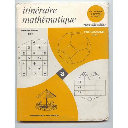 Itinraire Mathmatique Cours lmentaire Deuxime Anne Programme De 1970 / 3me Cahier   de Touyarot, M.A 