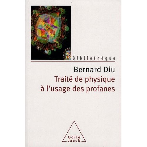 Trait De Physique  L'usage Des Profanes    Format Broch 
