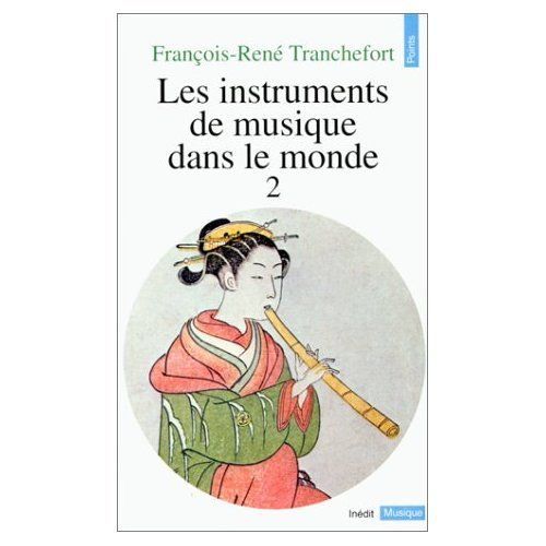 Les Instruments De Musique Dans Le Monde - Tome 2   de Tranchefort Franois-Ren  Format Poche 
