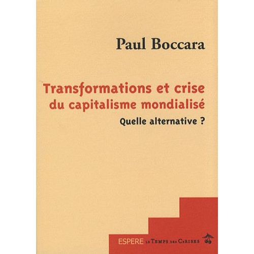 Transformations Et Crise Du Capitalisme Mondialis - Quelle Alternative ?   de Paul Boccara  Format Broch 