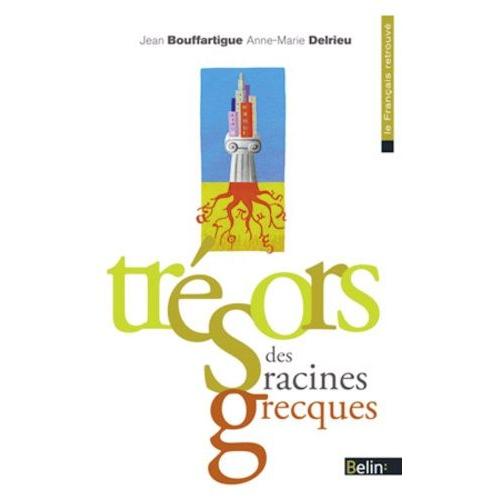 Trsors Des Racines Grecques   de Bouffartigue Jean  Format Poche 