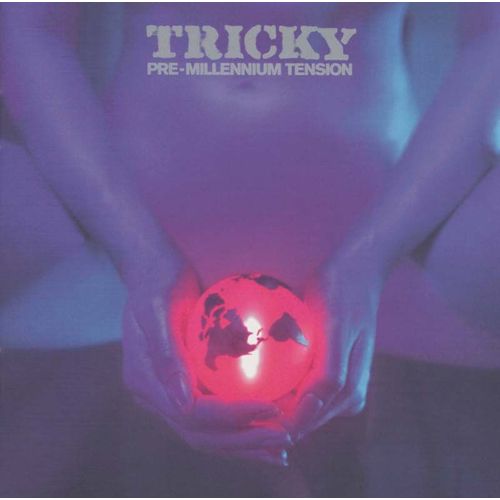 Pre-Millenium Tension - Tricky,