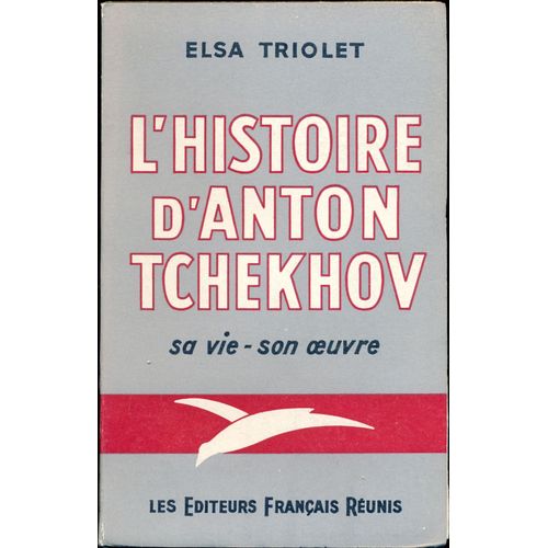 L'histoire D'anton Tchkhov   de elsa triolet 