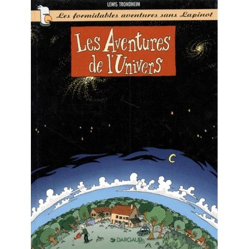 Les Formidables Aventures Sans Lapinot Tome 1 - Les Aventures De L'univers   de Trondheim Lewis  Format Album 