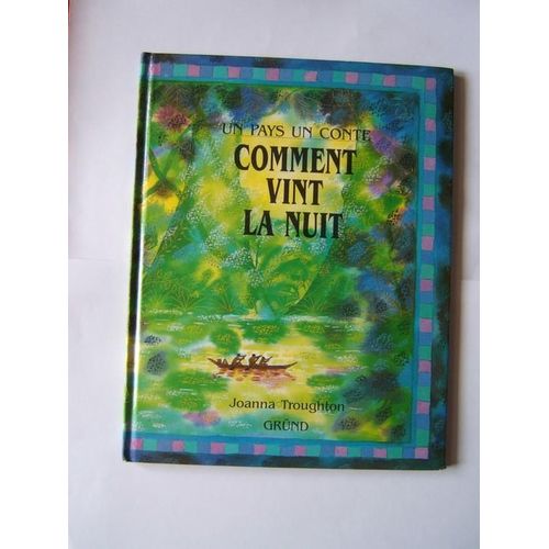 Comment Vint La Nuit - Conte D'amazonie   de joanna troughton  Format Reli 