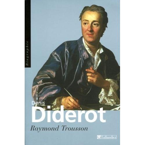 Denis Diderot - Ou Le Vrai Promthe   de raymond trousson  Format Broch 