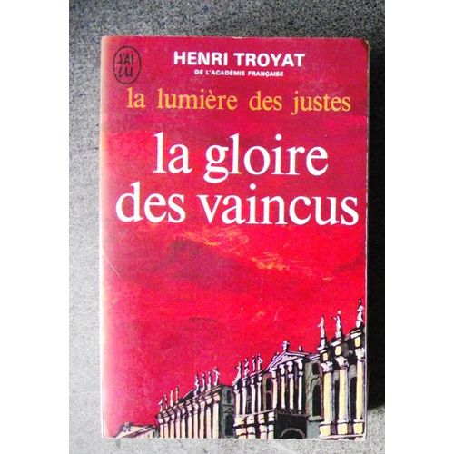 La Lumire Des Justes Tome3 La Gloire Des Vaincus   de henri troyat  Format Beau livre 
