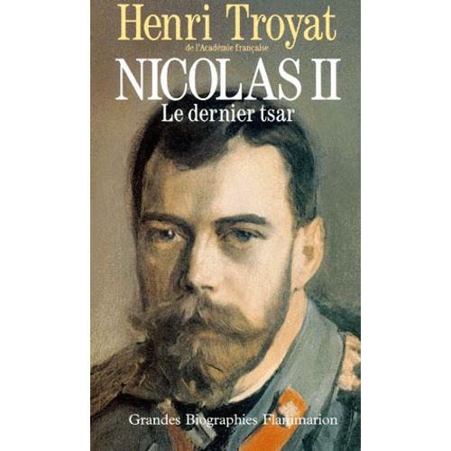 Nicolas Ii, Le Dernier Tsar   de Henri Troyat  Format Broch 
