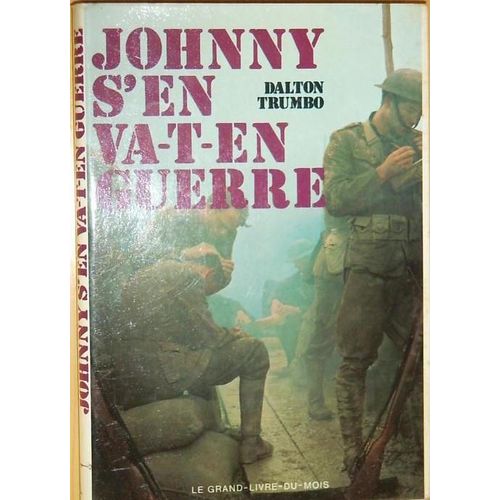 Johnny S'en Va-T-En Guerre   de TRUMBO, Dalton 