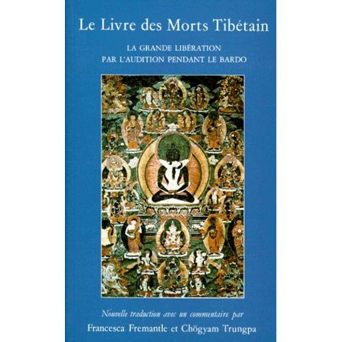 Le Livre Des Morts Tibtain - La Grande Libration Par L'audition Pendant Le Bardo   de Rinpoche Guru  Format Broch 