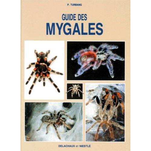 Guide Des Mygales - Eleves En Terrarium   de pierre turbang  Format Reli 