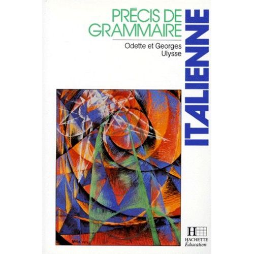 Prcis De Grammaire Italienne   de Ulysse Odette  Format Broch 