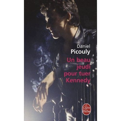 Un Beau Jeudi Pour Tuer Kennedy    Format Poche 