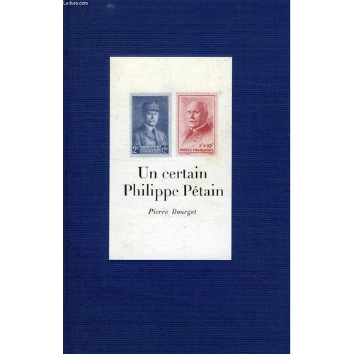 Un Certain Philippe Petain   de Bourget Pierre 