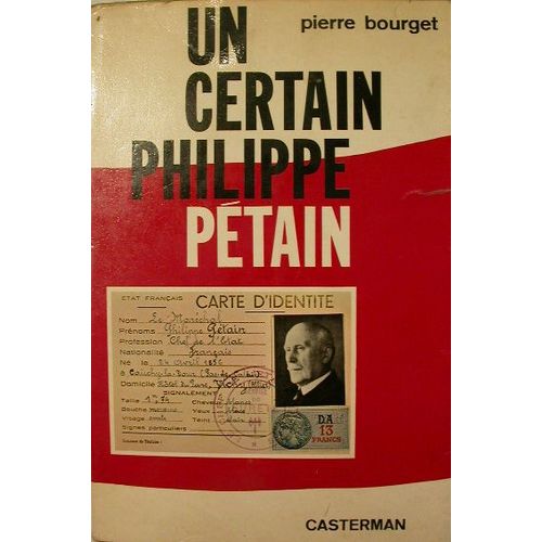 Un Certain Philippe Petain   de Bourget Pierre