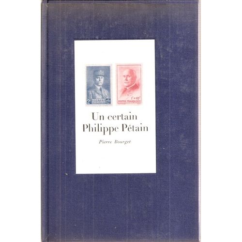 Un Certain Philippe Petain   de Pierre Bourget 