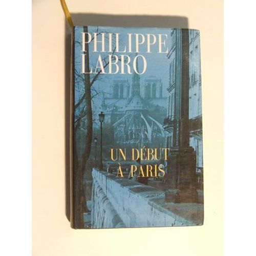 Un Dbut  Paris   de philippe labro 