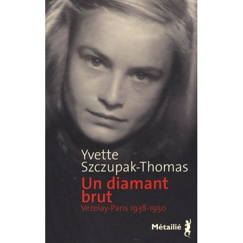 Un Diamant Brut - Vzelay-Paris 1938-1950    Format Beau livre 