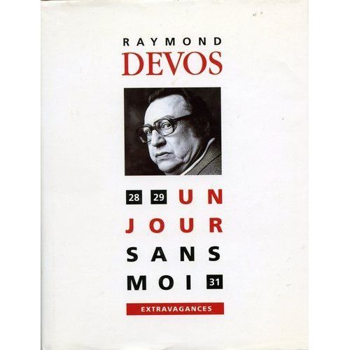 Un Jour Sans Moi - Extravagances   de raymond devos