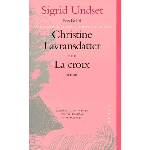 Christine Lavransdatter Tome 3 : La Croix   de sigrid undset  Format Beau livre 