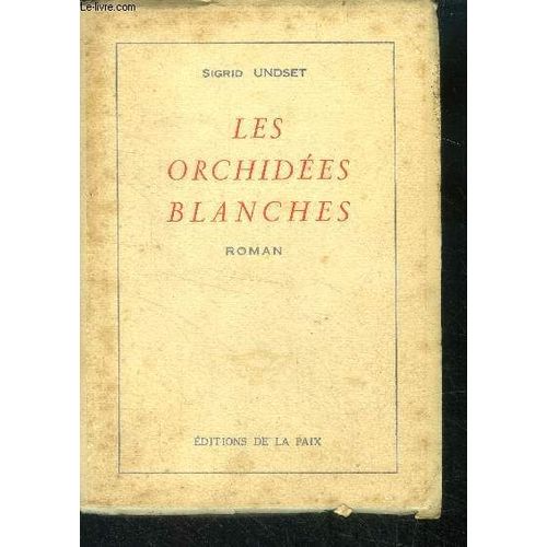 Les Orchides Blanches   de sigrid undset  Format Broch 