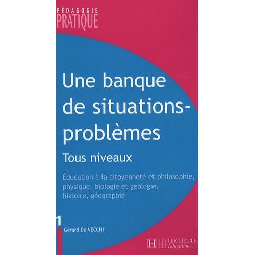 Une Banque De Situations-Problmes - Tous Niveaux, Tome 1    Format Broch 