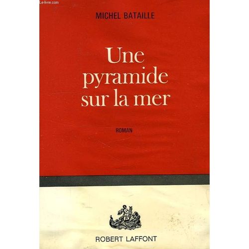 Une Pyramide Sur La Mer   de michel bataille
