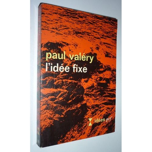 L'ide Fixe   de Valry Paul 