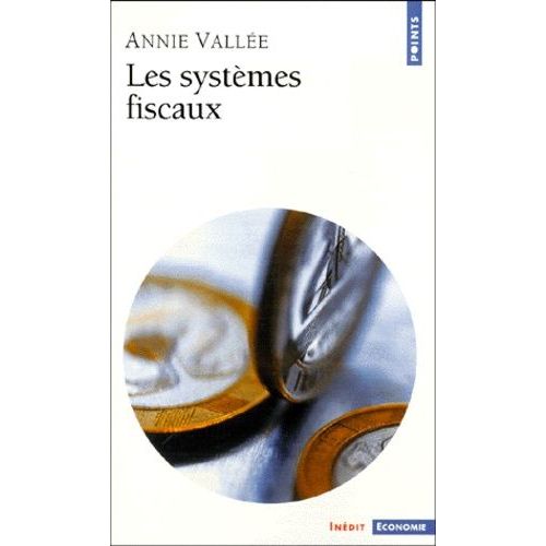 Les Systemes Fiscaux   de Valle Annie  Format Poche 