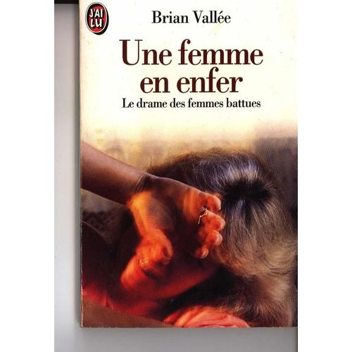 Une Femme En Enfer - Le Drame Des Femmes Battues   de Valle Brian  Format Broch 