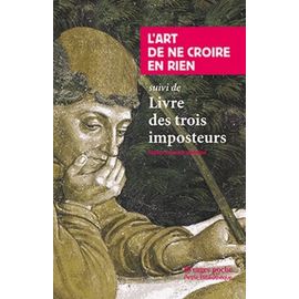 L'art De Ne Croire En Rien Suivi De Livre Des Trois Imposteurs   de Collectif  Format Poche