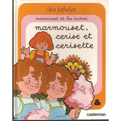 Marmouset, Cerise Et Cerisette    Format Reli 