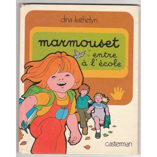Les Grandes Actions De Marmouset Tome 4 - Marmouset Entre  L'cole   de dina kathelyn  Format Album 
