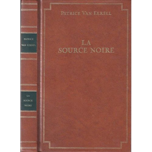 La Source Noire - Rvlations Aux Portes De La Mort   de patrice van eersel 