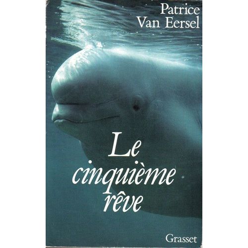 Le Cinquime Rve - Le Dauphin, L'homme, L'volution   de Van Eersel 