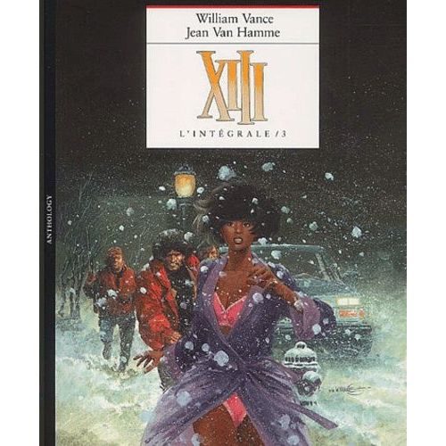 Xiii L'intgrale Tome 3 - Tome 7, La Nuit Du 3 Aot - Tome 8, Treize Contre Un - Tome 9, Pour Maria   de Vance William  Format Album 