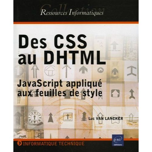 Des Css Au Dhtml - Javascript Appliqu Aux Feuilles De Style   de Van Lancker Luc  Format Broch 