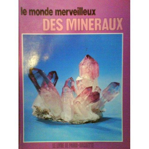 Le Monde Merveilleux Des Minraux   de van wageningen, gerton 