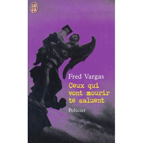 Une Enqute Du Commissaire Adamsberg - Ceux Qui Vont Mourir Te Saluent    Format Poche 