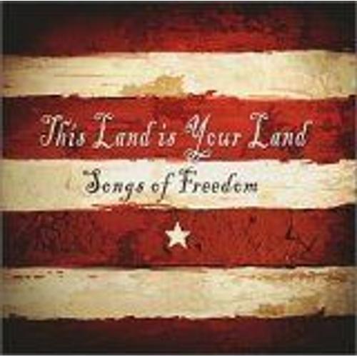 This Land Is Your Land - Songs Of Freedom - Various Artists