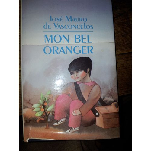 Mon Bel Oranger   de Vasconcelos, Jos Mauro de 