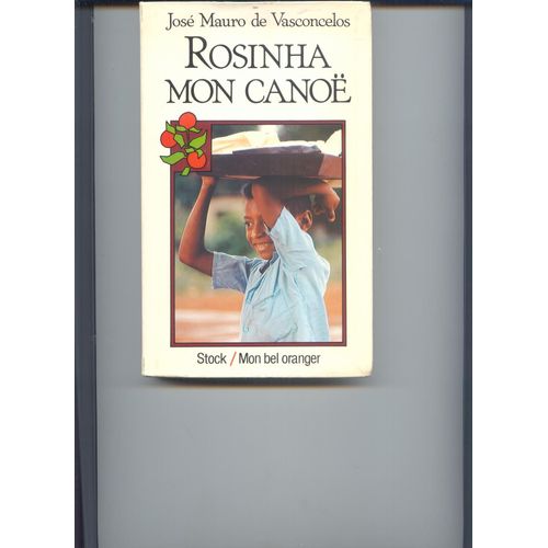 Rosinha mon canoë. Roman au rythme des rames. Traduit du brésilien