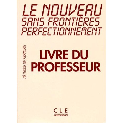 Le Nouveau Sans Frontieres - Perfectionnement, Livre Du Professeur   de jean vassal  Format Broch 
