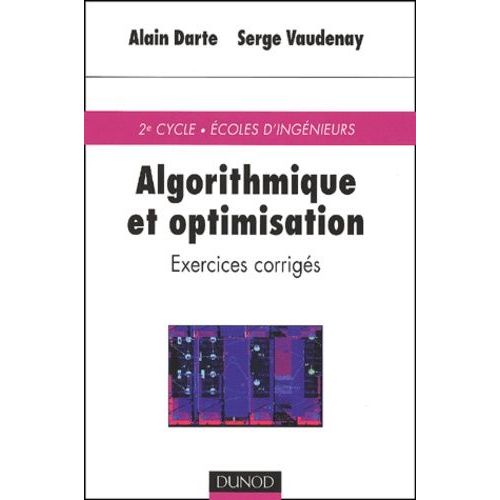 Algorithmique Et Optimisation - Exercices Corriges    Format Broch 