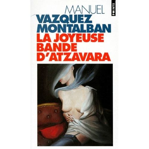 La Joyeuse Bande D'atzavara    Format Poche 