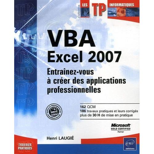 Vba Excel 2007 - Entranez-Vous  Crer Des Applications Professionnelles   de Laugi Henri  Format Broch 