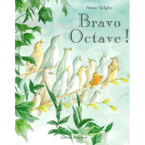 Bravo Octave !   de anne velghe  Format Album 
