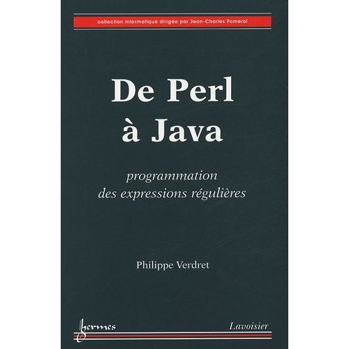 De Perl  Java - Programmations Des Expressions Rgulires   de Verdret Philippe  Format Broch 