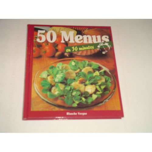 50 Menus En 30 Minutes   de blanche vergne  Format Reli 