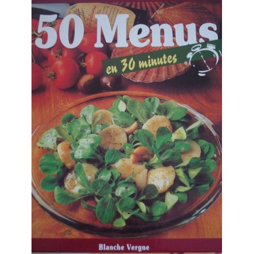 50 Menus En 30 Minutes   de blanche vergne  Format Beau livre 